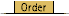 Order